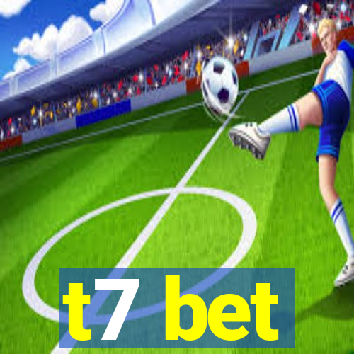 t7 bet